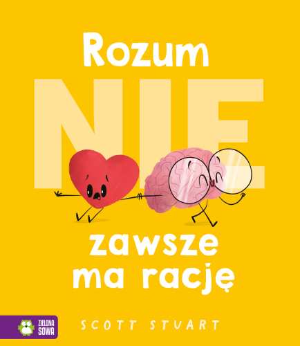 Rozum (nie) zawsze ma rację - Wydawnictwo Zielona Sowa  